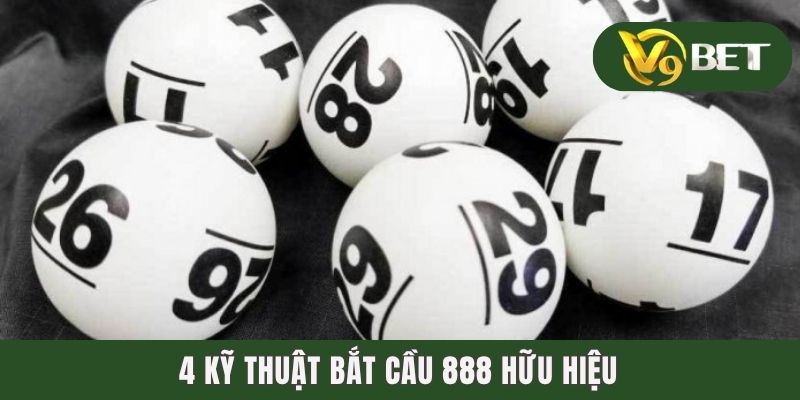 4 kỹ thuật bắt cầu 888 hữu hiệu