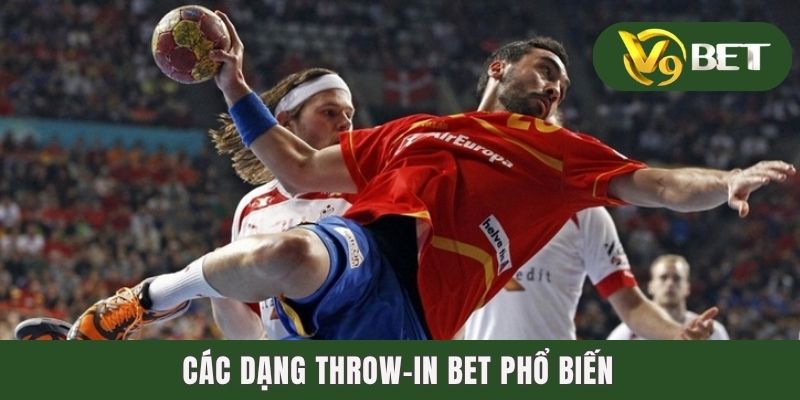 Các dạng throw-in bet phổ biến