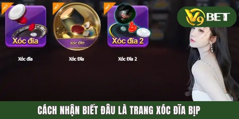 Cách nhận biết đâu là trang xóc đĩa bịp