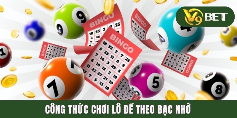 Công thức chơi lô đề theo bạc nhớ