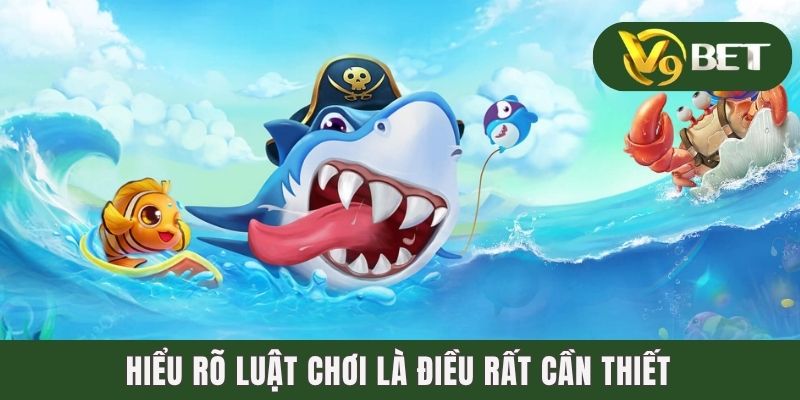 Hiểu rõ luật chơi là điều rất cần thiết