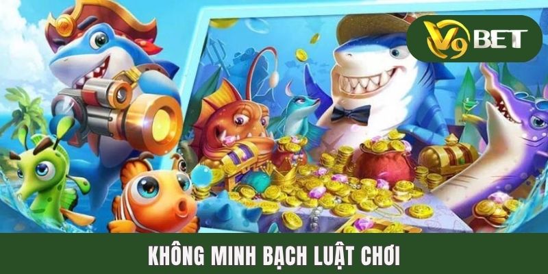 Không minh bạch luật chơi