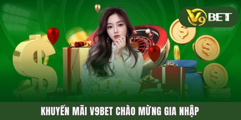 Khuyến mãi V9BET chào mừng gia nhập