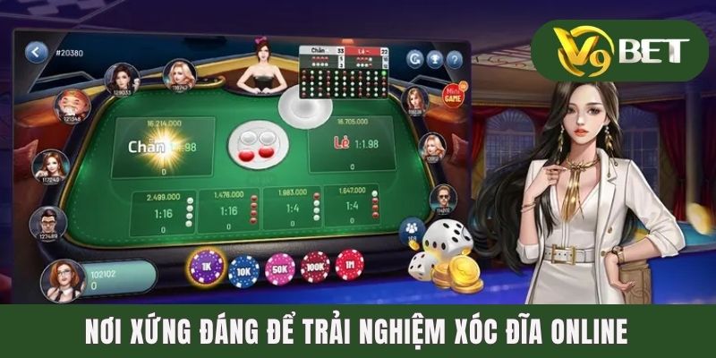 Nơi xứng đáng để trải nghiệm xóc đĩa online