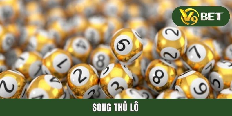 Song Thủ Lô Là Gì? Gợi Ý Các Kỹ Thuật Dự Đoán Cầu Chuẩn