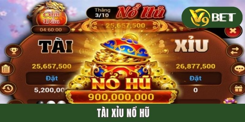 Tài Xỉu Nổ Hũ - Tựa Game Online Đổi Thưởng Tốc Độ Cao 2025