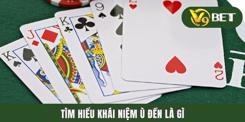 Tìm hiểu khái niệm ù đền là gì