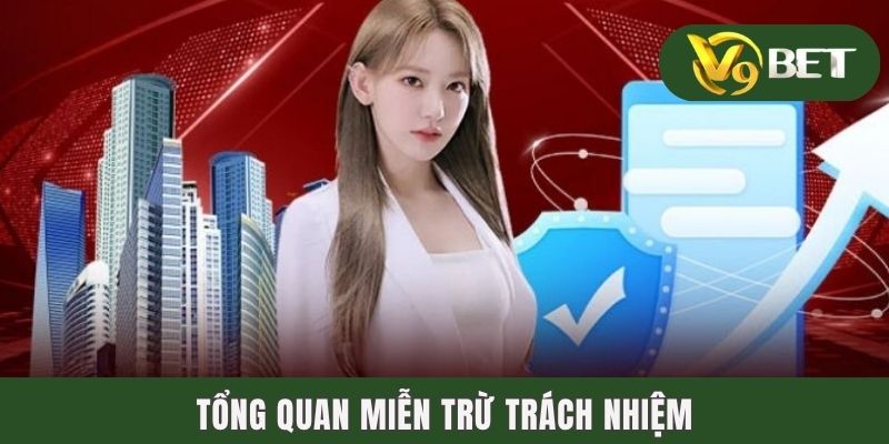 Tổng quan miễn trừ trách nhiệm